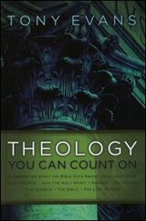 Theology You Can Count On: Experiencing What the Bible Says about. . .