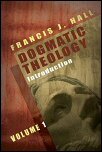 Dogmatic Theology, Vol. 1: Introduction
