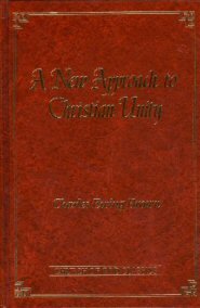 A New Approach to Christian Unity