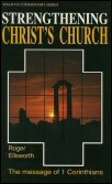 Strengthening Christ’s Church: The Message of 1 Corinthians