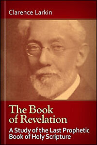 The Book of Revelation: A Study of the Last Prophetic Book of Holy Scripture