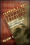 Dogmatic Theology, Vol. 2: Authority, Ecclesiastical and Biblical