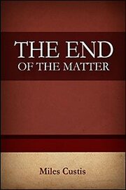 The End of the Matter: Understanding the Epilogue of Ecclesiastes
