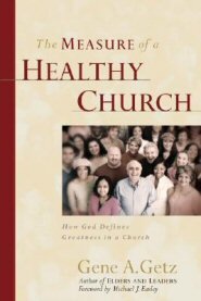 The Measure of a Healthy Church: How God Defines Greatness in a Church