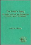 The Lord’s Song: The Basis, Function and Significance of Choral Music in Chronicles