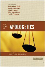 Five Views on Apologetics (Counterpoints)