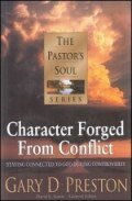 Character Forged from Conflict: Staying Connected to God During Controversy