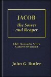 Jacob: The Sower and Reaper
