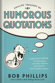 Phillips' Treasury of Humorous Quotations