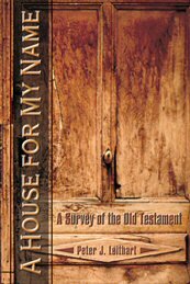 A House For My Name: A Survey of the Old Testament