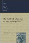 The Bible at Qumran: Text, Shape, and Interpretation