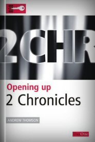 Opening Up 2 Chronicles (Opening Up Commentary Series)