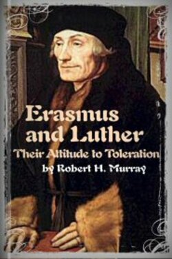 Erasmus and Luther: Their Attitude to Toleration | Logos Bible Software