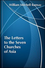 The Letters to the Seven Churches of Asia and Their Place in the Plan of the Apocalypse