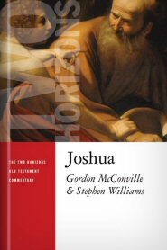Joshua (The Two Horizons Old Testament Commentary | THOTC)