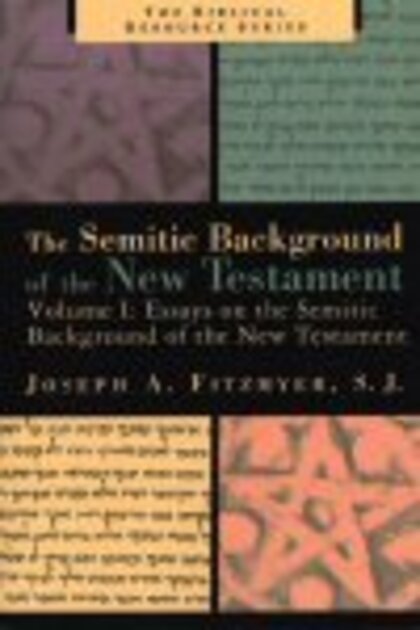 Essays on the Semitic Background of the New Testament (The Semitic Background of the New Testament, Vol. 1)
