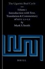 The Ugaritic Baal Cycle: Volume I