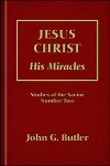 Jesus Christ: His Miracles