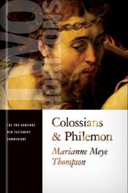 Colossians and Philemon (The Two Horizons New Testament Commentary | THNTC)
