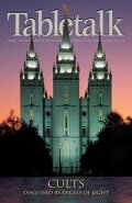 Tabletalk Magazine, October 2005: Cults