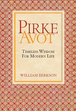 Pirke Avot: Timeless Wisdom for Modern Life