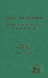 Among the Prophets: Language, Image and Structure in the Prophetic Writings