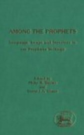 Among the Prophets: Language, Image and Structure in the Prophetic Writings