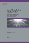 Jesus’ Revelation of His Father: A Narrative-Conceptual Study of the Trinity with Special Reference to Karl Barth