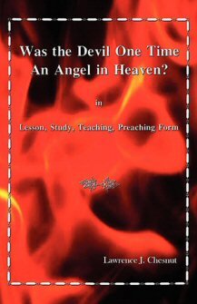 Was the Devil One Time an Angel in Heaven?