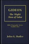 Gideon: The Mighty Man of Valor (Bible Biography Series, Number 5)