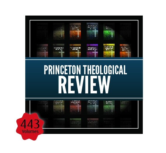 Princeton Theological Review (443 issues)