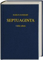 Septuaginta with Apparatus and Alternate Texts (Rahlfs-Hanhart)