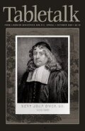 Tabletalk Magazine, October 2004: John Owen