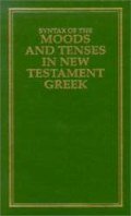 Syntax of the Moods and Tenses in New Testament Greek