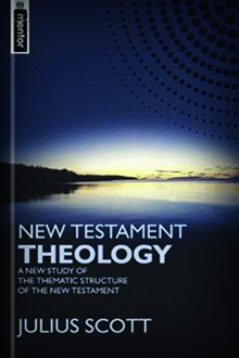 New Testament Theology: A New Study of the Thematic Structure of the New Testament