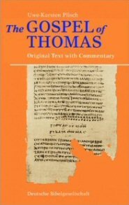 The Gospel of Thomas: Original Text with Commentary
