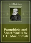 Pamphlets and Short Works by C.H. Mackintosh