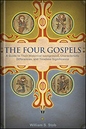 The Four Gospels by William S. Stob