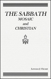The Sabbath: Mosaic and Christian