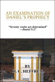 An Examination of Daniel's Prophecy