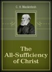 The All-Sufficiency of Christ . . .