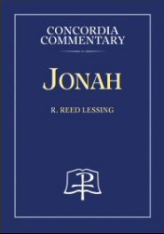 Jonah: A Theological Exposition of Sacred Scripture (Concordia Commentary | CC)