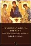 Gendering Wisdom the Host: Biblical Invitations to Eat and Drink