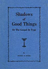 Shadows of Good Things