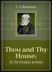Thou and Thy House, Or The Christian at Home