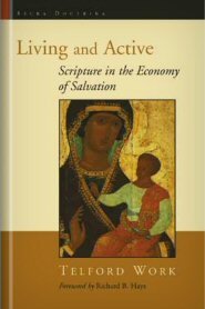 Living and Active: Scripture in the Economy of Salvation