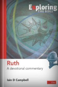 Exploring Ruth: A Devotional Commentary