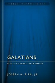 Galatians: God's Proclamation of Liberty (Focus on the Bible | FB)