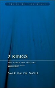 2 Kings: The Power and the Fury (Focus on the Bible Commentaries | FB)