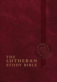 The Lutheran Study Bible